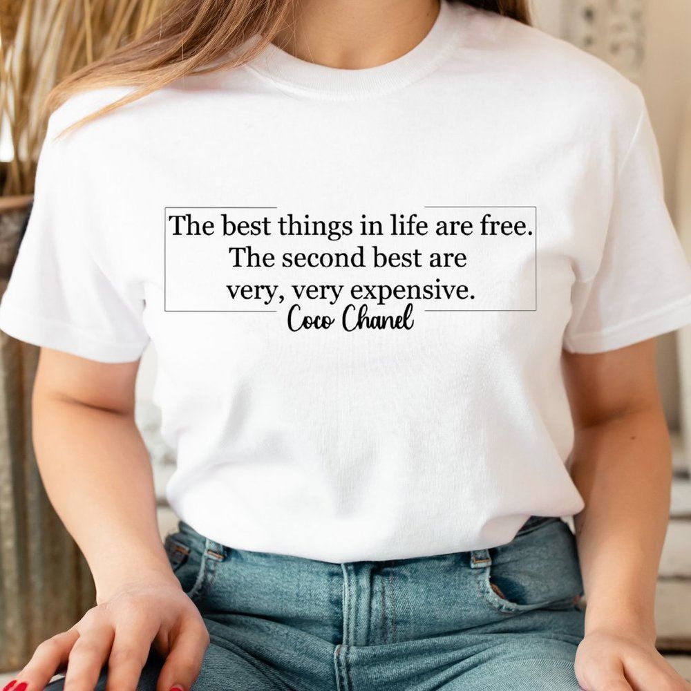 The best things in life are free Coco C phrase  Graphic White T-shirt White